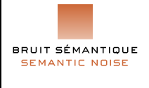 BRUIT SÉMANTIQUE